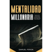 Mentalidad Millonaria: Descubre los secretos y hábitos de los ricos con técnicas probadas para alcanzar la libertad financiera, forjar un éxito durade