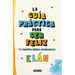 Guía Práctica Para Ser Feliz (O Tantito Menos Miserable) / A Practical Guide to Be Happy