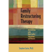 Family Restructuring Therapy: Interventions with High Conflict Separations and Divorces