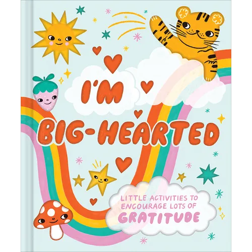 I'm Big-Hearted: A Kid-Friendly Activity Book to Encourage Lots of Gratitude