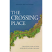 The Crossing Place: Trusting God as You Step Into Your Calling