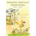 Sebastian Sparrow's Adventures: Books 1, 2 and 3