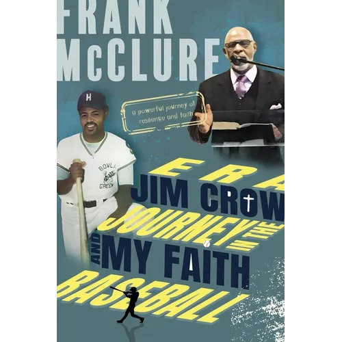 Baseball and my Faith Journey in the Jim Crow Era