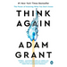 Think Again: The Power of Knowing What You Don't Know