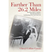 Farther Than 26.2 Miles: Running brought us together...Running separated us...And Running is how I survived it all...