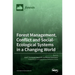 Forest Management, Conflict and Social-Ecological Systems in a Changing World