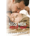 Küss mich noch mal: Großdruck