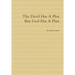 The Devil Has A Plot But God Has A Plan