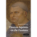 Thomas Aquinas on the Passions: A Study of Summa Theologiae, 1a2ae 22 48