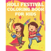 Holi Festival Coloring Book For Kids: Fun Holi Indian Activity Book For Boys And Girls With Illustrations of Holi Celebration.