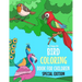 Bird Coloring Book For Children Special Edition: A Birds Coloring Book Kids Will Enjoy. Also Includes Some Animals Found Inside Our Insect Coloring Bo