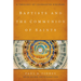 Baptists and the Communion of Saints: A Theology of Covenanted Disciples