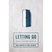The Letting Go: Rugged Love for Wayward Souls