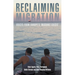 Reclaiming Migration: Voices from Europe's 'Migrant Crisis'