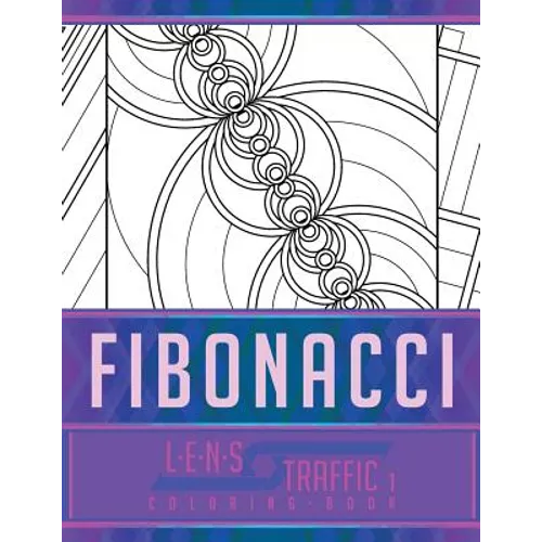 Fibonacci Coloring Book - LENS Traffic: 8.5" x 11" (21.59 x 27.94 cm)