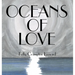 Oceans of Love: The Life Series