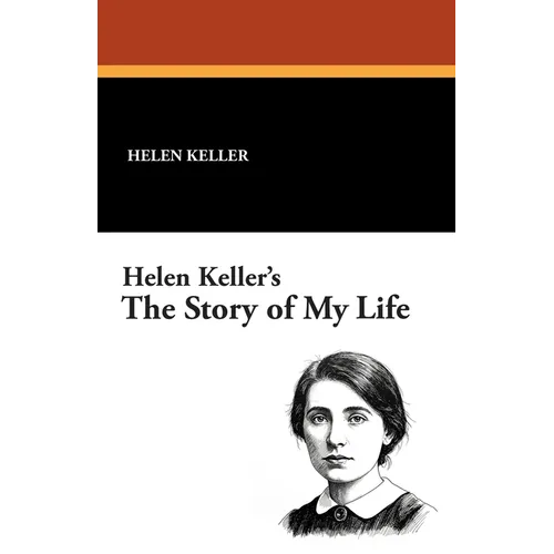 Helen Keller's the Story of My Life