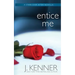 Entice Me