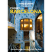 Lonely Planet Pocket Barcelona: 2025 - 2026 Travel Guide Discover Twice the City in Half the Time Top Sights Maps & Walking Tours Covers Barri Gotic,