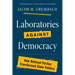 Laboratories Against Democracy: How National Parties Transformed State Politics