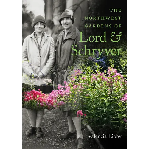The Northwest Gardens of Lord and Schryver