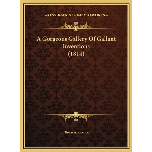 A Gorgeous Gallery Of Gallant Inventions (1814)