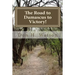The Road to Damascus to Victory!: Never Get Confused Again!