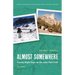 Almost Somewhere: Twenty-Eight Days on the John Muir Trail