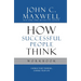How Successful People Think: Change Your Thinking, Change Your Life