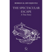 The Spectacular Escape: A True Story