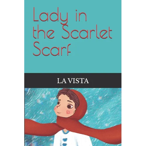 Lady in the Scarlet Scarf