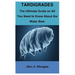 Tardigrades: The Ultimate Guide on All You Need to Know About the Water Bear