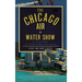The Chicago Air + Water Show: A History of Wings Above the Waves