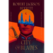 City of Blades: Book Two of the Divine Cities Trilogy