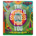 The World Shines for You