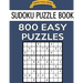 Sudoku Puzzle Book, 800 EASY Puzzles: Single Difficulty Level For No Wasted Puzzles