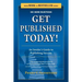 Get Published Today! an Insider's Guide to Publishing Success