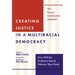 Creating Justice in a Multiracial Democracy: New Will for Evidence-Based Policies That Work