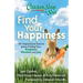 Chicken Soup for the Soul: Find Your Happiness: 101 Inspirational Stories about Finding Your Purpose, Passion, and Joy