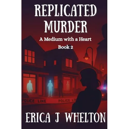 Replicated Murder: A Psychic Mystery