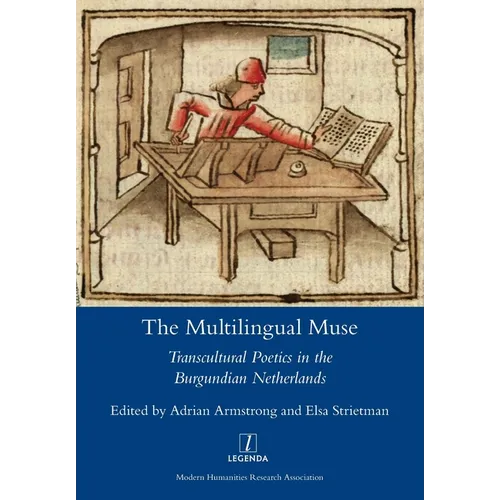 The Multilingual Muse: Transcultural Poetics in the Burgundian Netherlands