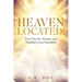 Heaven Located!: True Stories, Scenes, and Numbers from Paradise
