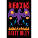 Rubicons: A Freaks Novel
