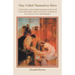 They Called Themselves Slave: A Brief Study of the English Translation of the Koinē Greek Word doūlos (slave) in the New Testament in the Co