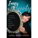 Inner Beauty: Goodbye Self-Rejection and Hello Self-Love Beyond the Mirror