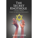 The Secret Knothole - A World War II Story of Partisan Resistance