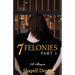 7 Felonies: One Woman's Journey of Poor Choices