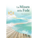 La Misura della Fede: The Measure of Faith (Italian)