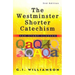 The Westminster Shorter Catechism: For Study Classes