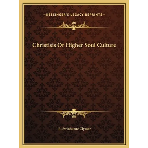 Christisis Or Higher Soul Culture